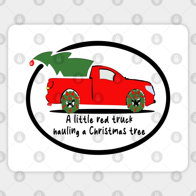 A little Red truck hauling a Christmas tree Magnet by Atomic Chile 